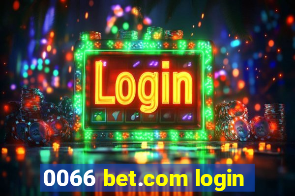 0066 bet.com login